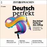 div.: Deutsch perfekt Audio - Das bringt Farbe in den Alltag. 8/2021: Deutsch lernen Audio - Muttersprache und Fremdsprache - Alles hat seinen Platz!
