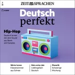 div.: Deutsch perfekt Audio - Hip-Hop. 3/2021: Deutsch lernen Audio - Deutsch lernen mit dem Sound aus Beats and Samples