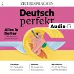div.: Deutsch perfekt Audio – ... oder alles nur Boomerformeln? 1/24: Deutsch lernen Audio - Alles in Butter