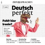 N.N.: Deutsch perfekt Audio - Oder ist das deutsche Humorproblem nur ein Klischee? 7/2023: Deutsch lernen Audio - Fehlt hier Ironie?