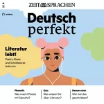 Silas Matthes, Andrea Steinbach, Anne Wichmann: Deutsch perfekt Audio - Poetry-Slams und Schreibkurse laden ein. 12/22: Deutsch lernen Audio - Literatur lebt!