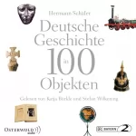 Hermann Schäfer: Deutsche Geschichte in 100 Objekten: 