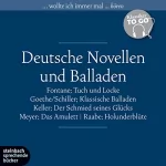Theodor Fontane, Johann Wolfgang von Goethe, Gottfried Keller: Deutsche Novellen und Balladen: Klassiker to go