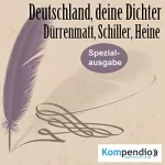 Alessandro Dallmann: Deutschland, deine Dichter: Dürrenmatt, Schiller, Heine