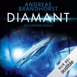 Andreas Brandhorst: Diamant: Die Kantaki-Saga 1