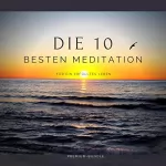 Patrick Lynen: Die 10 besten Meditationen für ein erfülltes Leben: Premium-Bundle