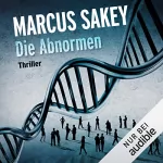 Marcus Sakey: Die Abnormen: Die Abnormen 1