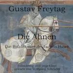 Gustav Freytag: Die Ahnen: Die Brüder des deutschen Hauses