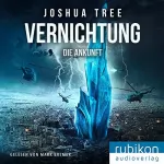 Joshua Tree: Die Ankunft: Vernichtung 1