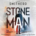 Luke Smitherd: Die Ankunft: Stone Man 1
