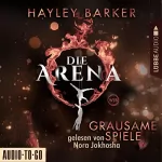 Hayley Barker: Die Arena. Grausame Spiele: Cirque 1