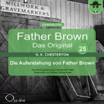Gilbert Keith Chesterton: Die Auferstehung von Father Brown: Father Brown - Das Original 25