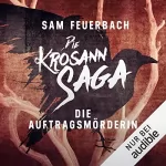 Sam Feuerbach: Die Auftragsmörderin: Die Krosann-Saga - Lehrjahre 1