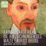 Rainer Maria Rilke: Die Aufzeichnungen des Malte Laurids Brigge: 