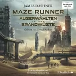 James Dashner: Die Auserwählten - In der Brandwüste: Maze Runner 2
