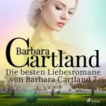 Barbara Cartland: Die besten Liebesromane von Barbara Cartland 7: 