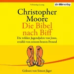 Christopher Moore: Die Bibel nach Biff: 