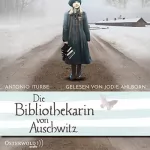 Antonio Iturbe: Die Bibliothekarin von Auschwitz: Roman nach einer wahren Geschichte