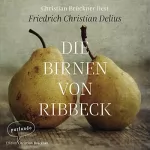 Friedrich Christian Delius: Die Birnen von Ribbeck: 