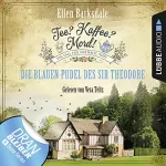 Ellen Barksdale: Die blauen Pudel des Sir Theodore: Tee? Kaffee? Mord! 3