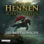 Bernhard Hennen: Die Blutkönigin: Schattenelfen 1