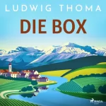 Ludwig Thoma: Die Box: 