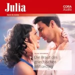Jackie Ashenden: Die Braut des griechischen Milliardärs: Julia - Reich & Schön