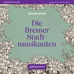 Brüder Grimm: Die Bremer Stadtmusikanten: Märchenstunde