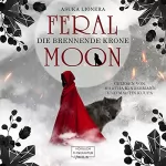 Asuka Lionera: Die brennende Krone: Feral Moon 3