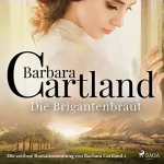 Barbara Cartland: Die Brigantenbraut: Die zeitlose Romansammlung von Barbara Cartland 2