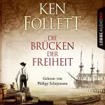 Ken Follett: Die Brücken der Freiheit: 
