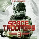 P. E. Jones: Die Brut: Space Troopers 3