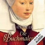 Beate Sauer: Die Buchmalerin: 
