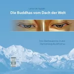 Lama Ole Nydahl: Die Buddhas vom Dach der Welt: 