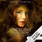 Aimée Carter: Die Bürde der Sieben: Blackcoat Rebellion 2