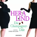 Hera Lind: Die Champagner-Diät: 