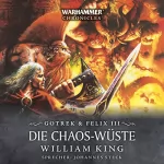 William King: Die Chaos-Wüste: Warhammer Chronicles - Gotrek und Felix 3