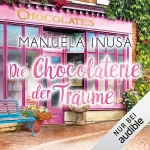 Manuela Inusa: Die Chocolaterie der Träume: Valerie Lane 2