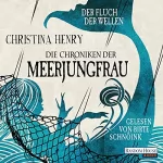 Christina Henry, Sigrun Zühlke - Übersetzer: Die Chroniken der Meerjungfrau - Der Fluch der Wellen: Die Dunklen Chroniken 5