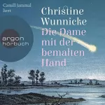 Christine Wunnicke: Die Dame mit der bemalten Hand: 