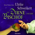 Ulrike Schweikert: Die Dirne und der Bischof: Die Dirne Elisabeth 1