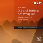 Alfred Döblin: Die drei Sprünge des Wang-lun: 