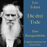Leo Tolstoy: Die drei Tode: 