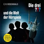 C. R. Rodenwald, Elias Emken: Die drei ??? und die Welt der Hörspiele: 