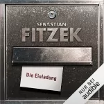 Sebastian Fitzek: Die Einladung: 