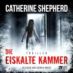 Catherine Shepherd: Die eiskalte Kammer: Julia Schwarz 8