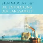 Sten Nadolny: Die Entdeckung der Langsamkeit: 