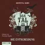 Krystyna Kuhn: Die Entscheidung: Das Tal 2.04