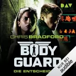 Chris Bradford: Die Entscheidung: Bodyguard 6
