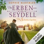 Sophie Martaler: Die Erben von Seydell - Die Schicksalsjahre: Die Gestüt-Saga 2